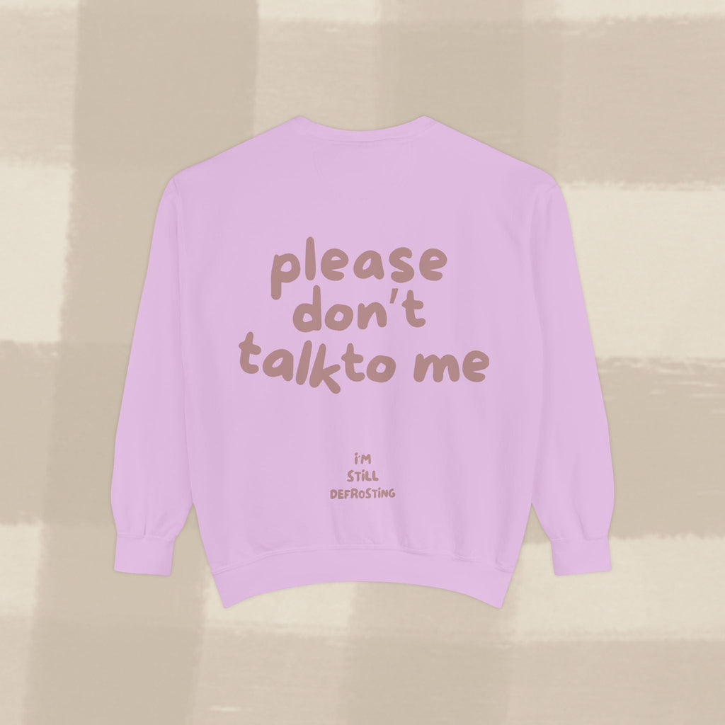 "STILL DEFROSTING"  SWEATSHIRT X TERRACOTTA TYPE