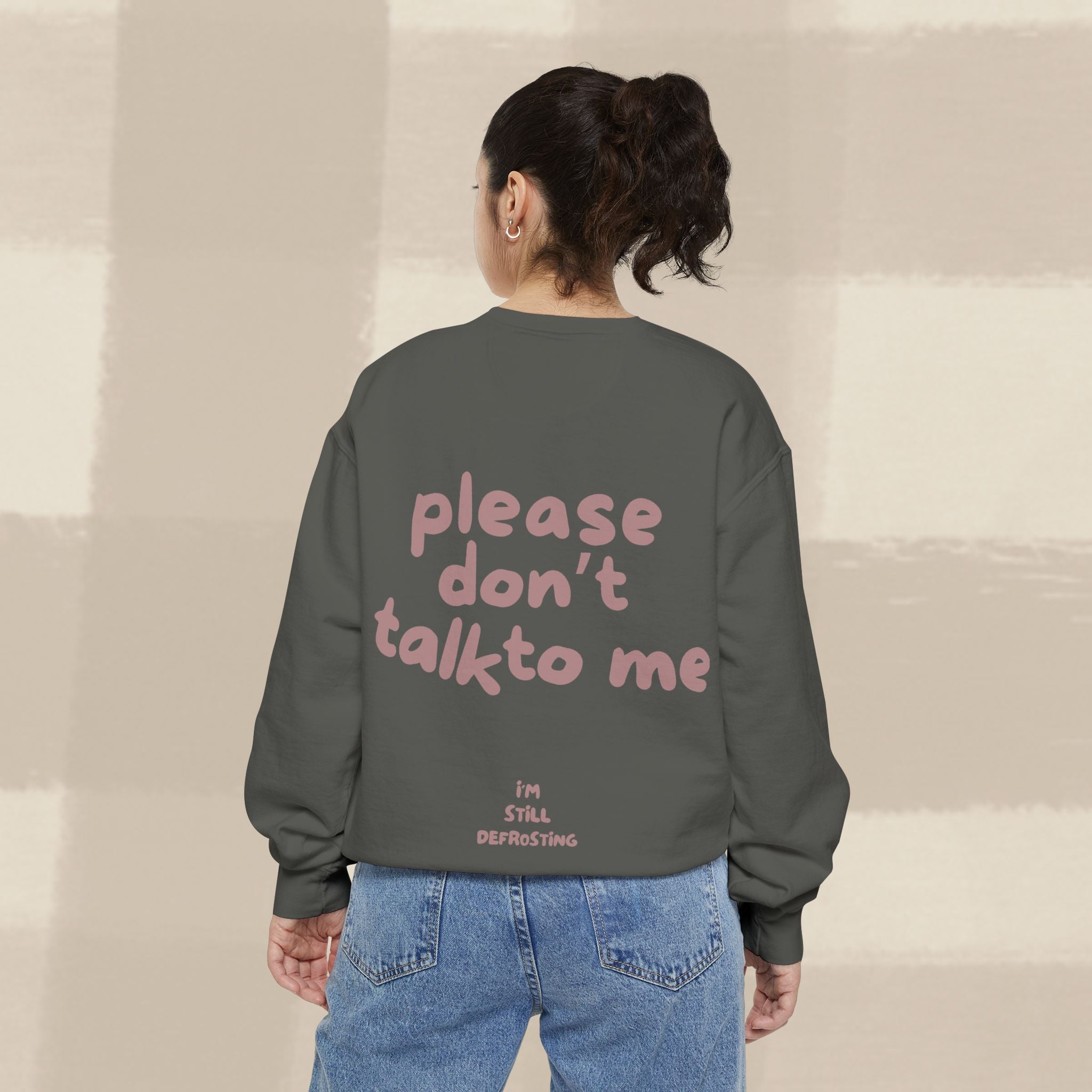 "STILL DEFROSTING"  SWEATSHIRT X TERRACOTTA TYPE