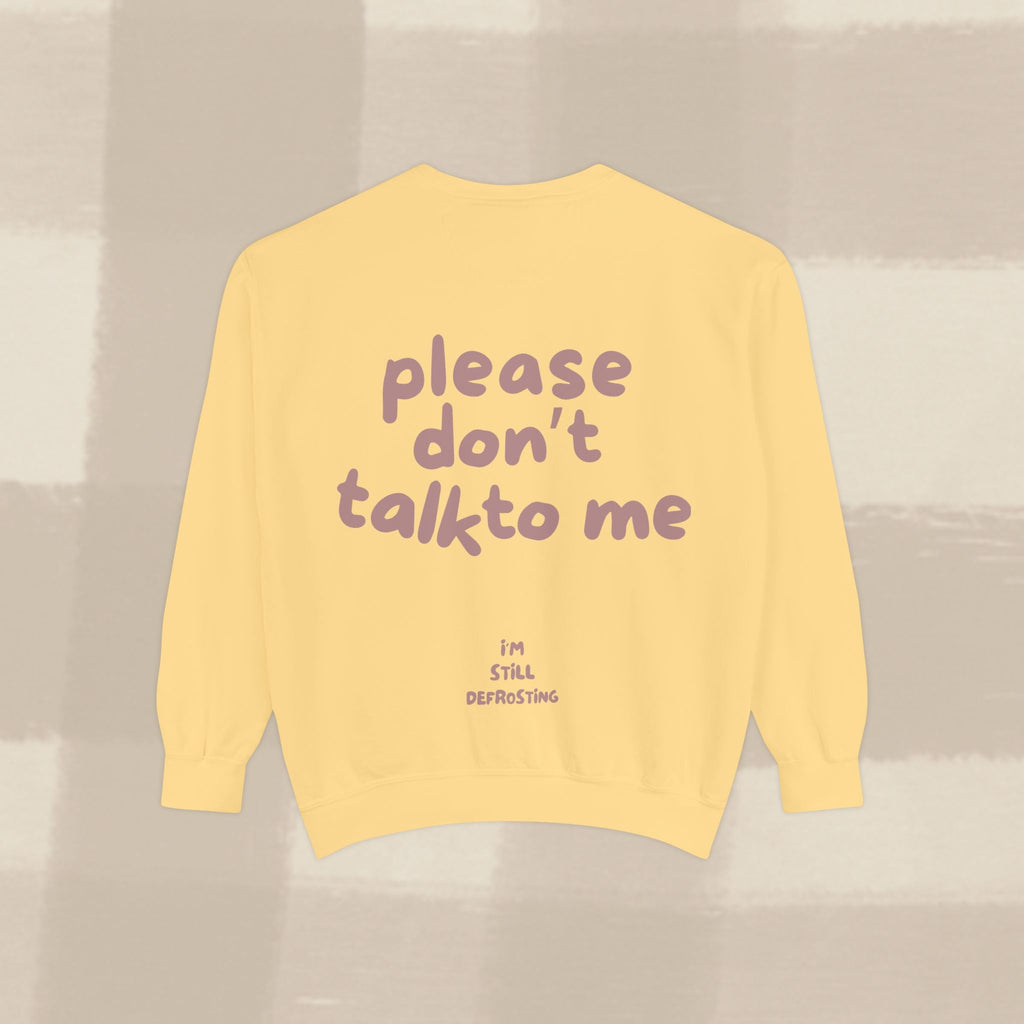 "STILL DEFROSTING"  SWEATSHIRT X TERRACOTTA TYPE