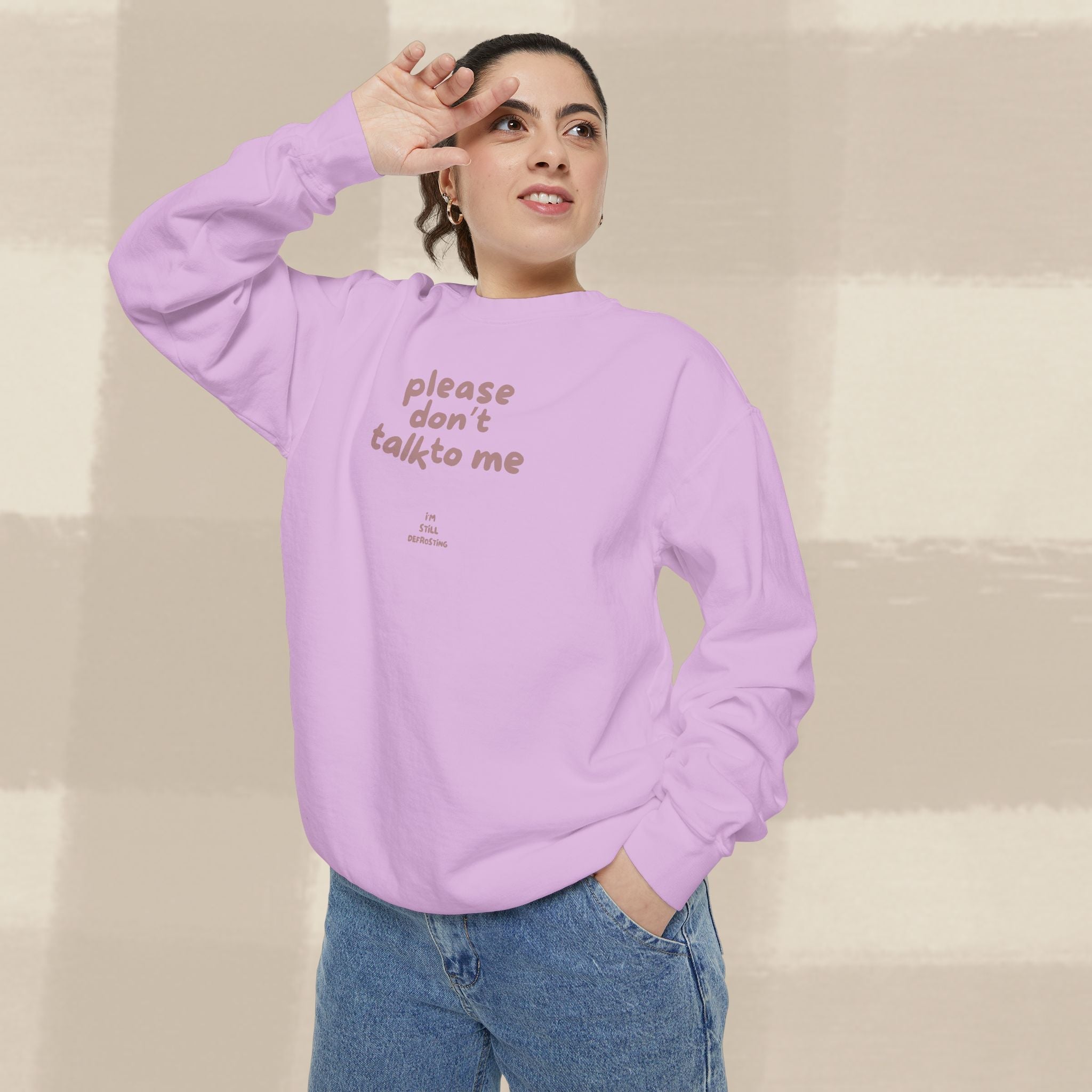 "STILL DEFROSTING"  SWEATSHIRT X TERRACOTTA TYPE