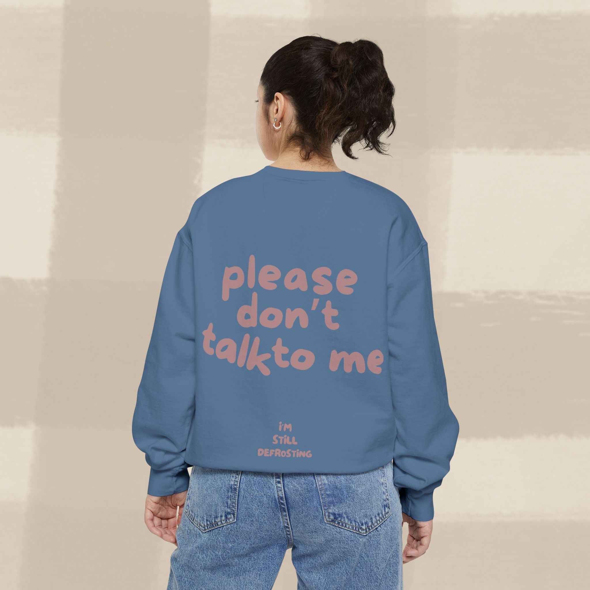 "STILL DEFROSTING"  SWEATSHIRT X TERRACOTTA TYPE