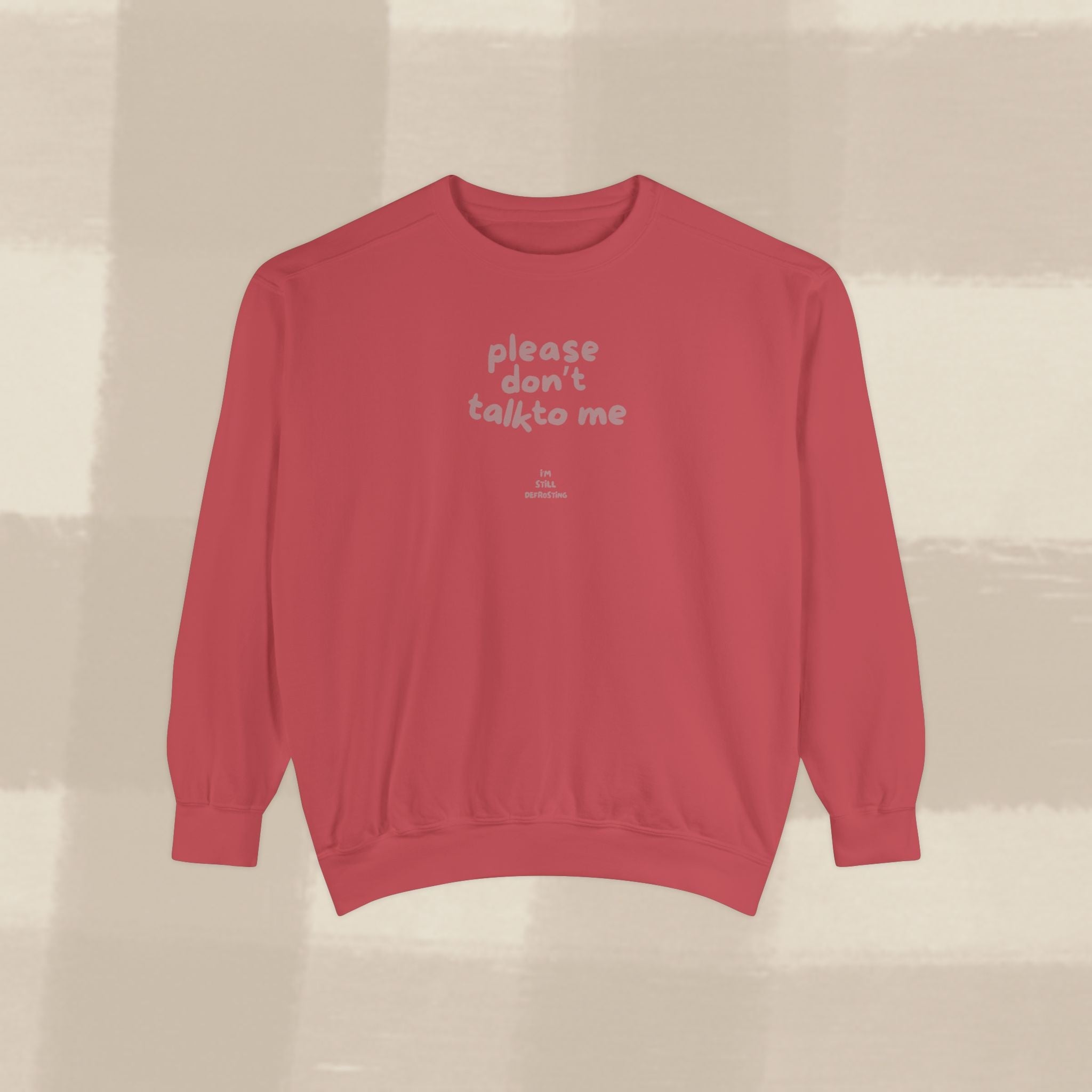 "STILL DEFROSTING"  SWEATSHIRT X TERRACOTTA TYPE