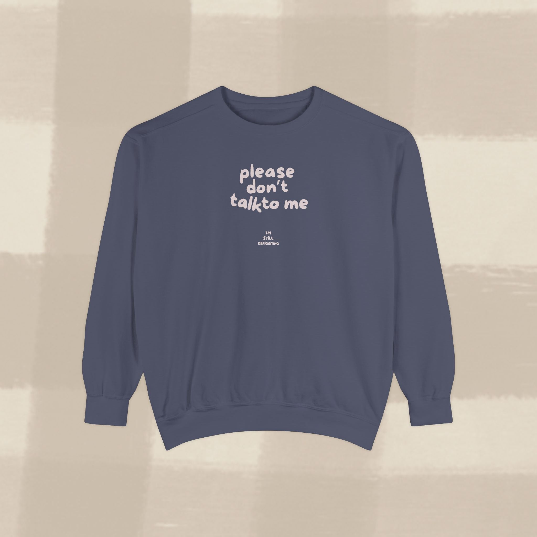 "STILL DEFROSTING"  SWEATSHIRT X PINKY GREY TYPE