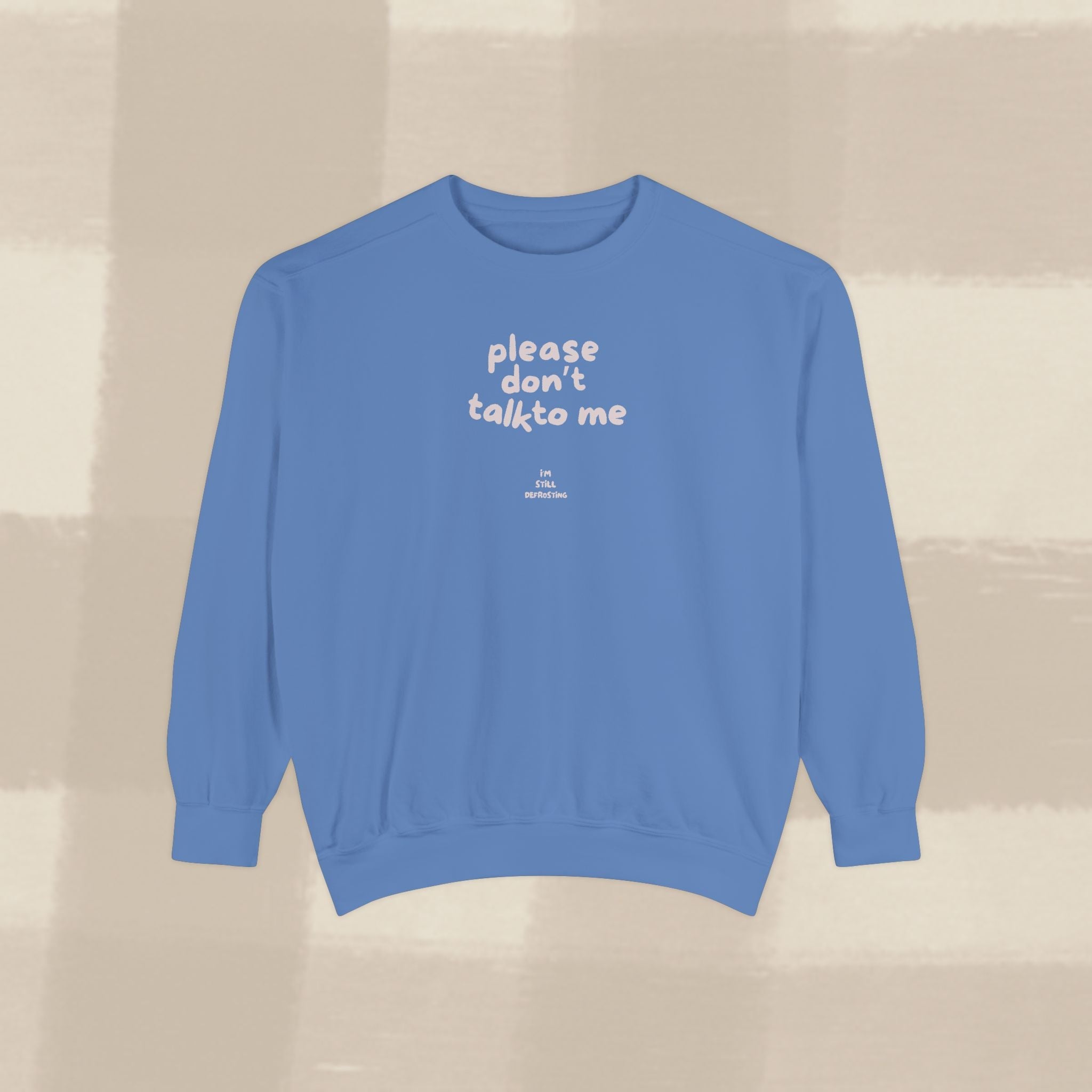 "STILL DEFROSTING"  SWEATSHIRT X PINKY GREY TYPE