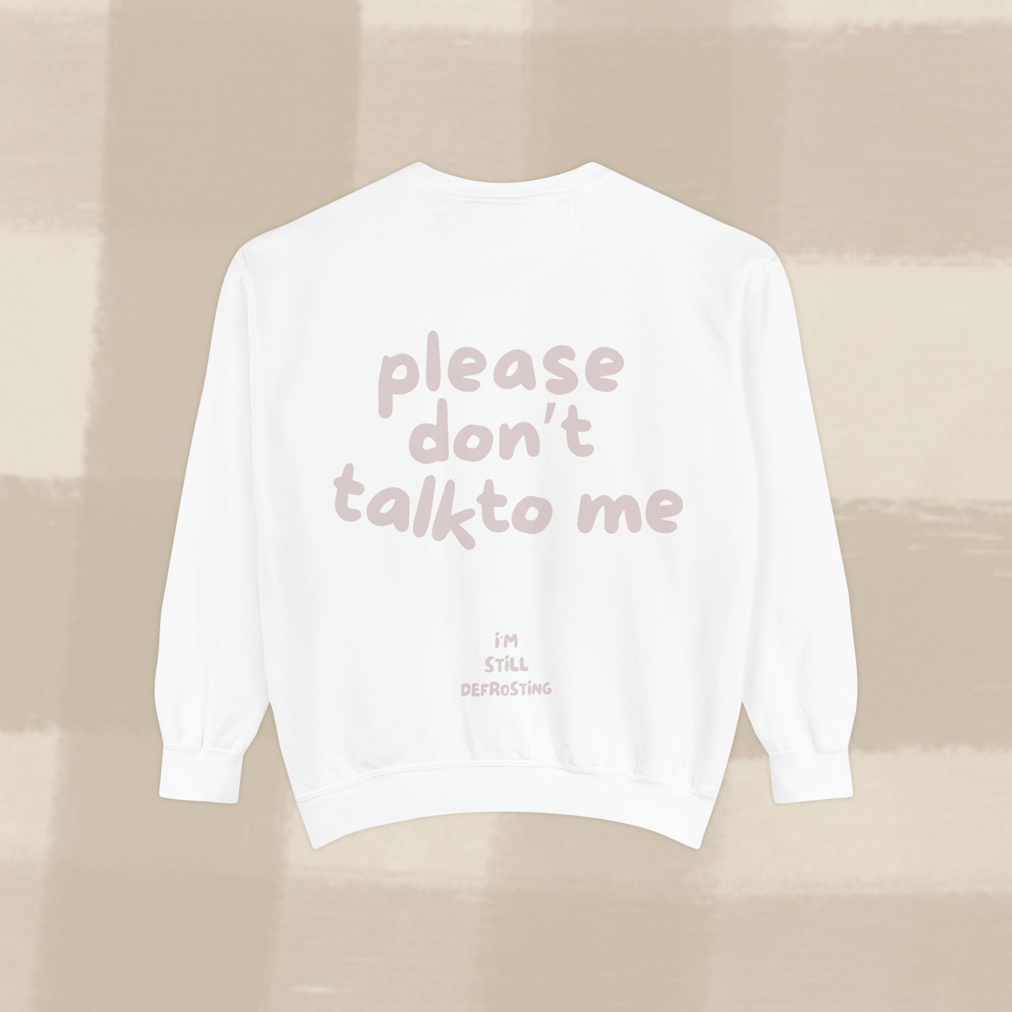 "STILL DEFROSTING"  SWEATSHIRT X PINKY GREY TYPE