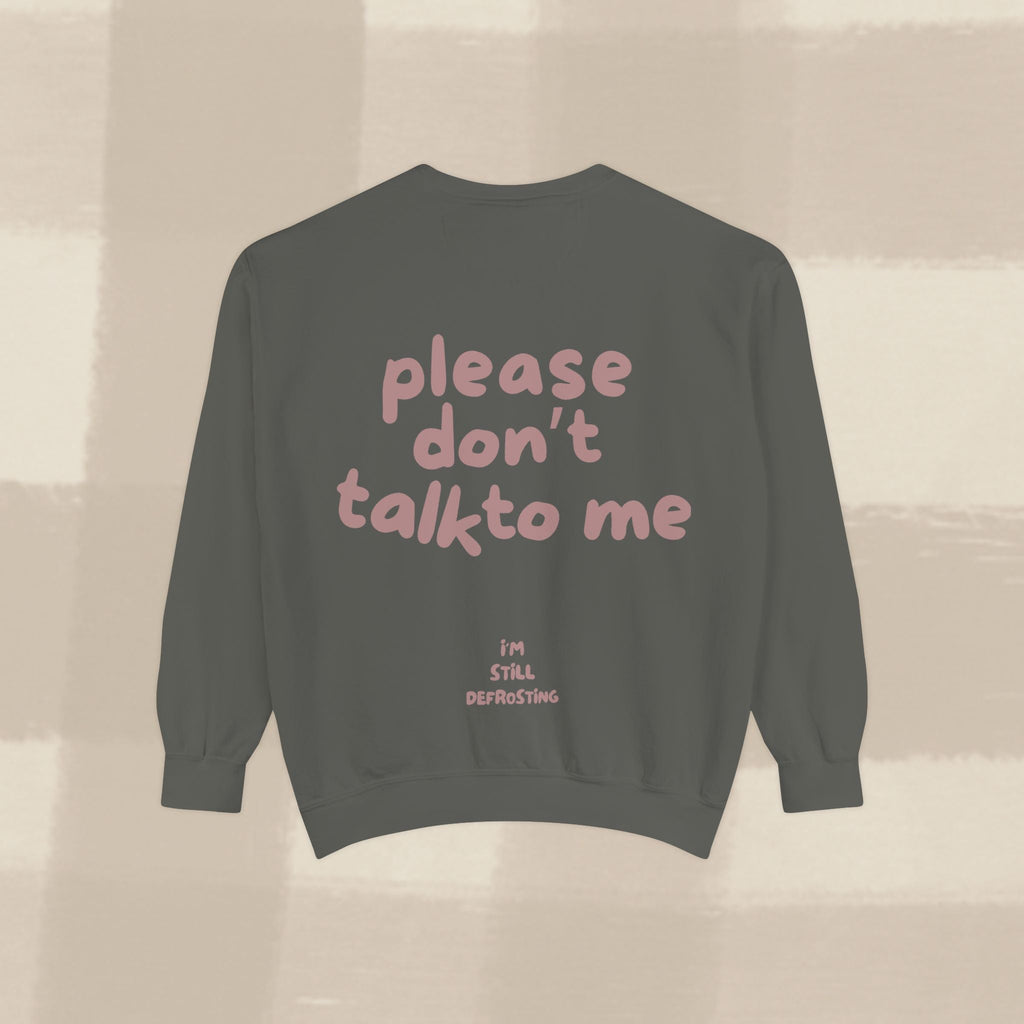 "STILL DEFROSTING"  SWEATSHIRT X TERRACOTTA TYPE