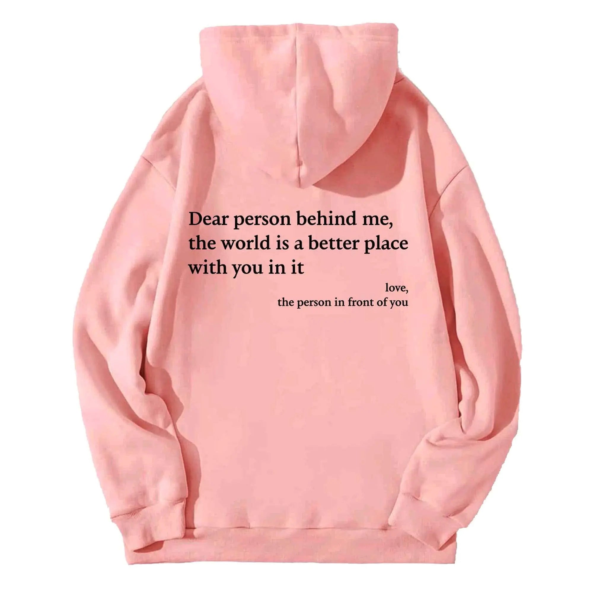 Dear Person Behind Me Sweatshirt Hoodie Long Sleeve Personalized Shirt Dear Person Behind Me Hoodie Funny Hoodies For Women X-Large Pink